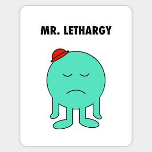 Mr. Lethargy Sticker